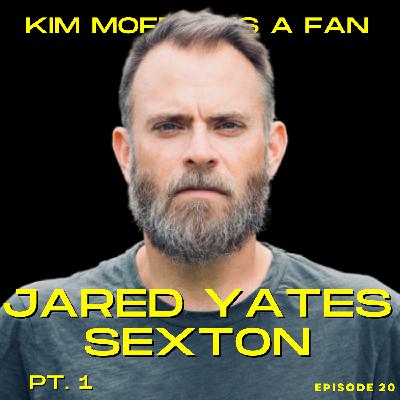Jared Yates Sexton (Pt. 1)