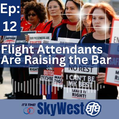 Ep 12: Flight Attendants Are Raising the Bar