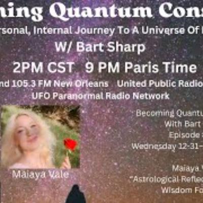 Becoming Quantum Conscious With Bart Sharp Episode _158 Wednesday 12-31_2025 2PM CST