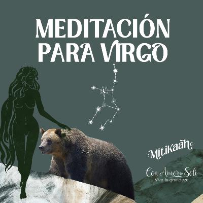 Meditación para Virgo / Serie de los signos zodiacales