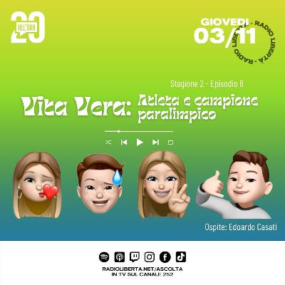 VITA VERA: Edoardo Casati- Venti All'Ora- 3.11.2022