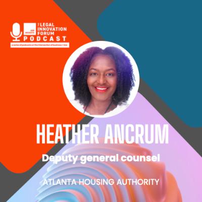 Legal leader | Heather Ancrum - Deputy general counsel, Atlanta Housing Authority