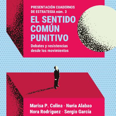 Presentación del tercer número de la revista Cuadernos de Estrategia: El sentido común punitivo.