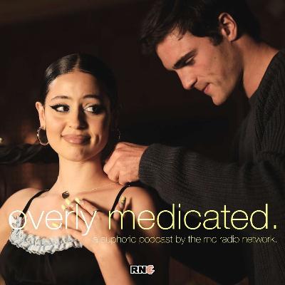 Overly Medicated: Episode 11 (Champagne Poetry) Overly Medicated: Episode 11 (Champagne Poetry)