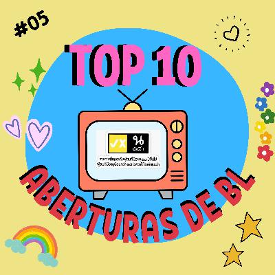 #05 - Top 10 Aberturas de BL