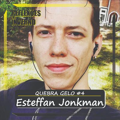 #04. Quebra Gelo com Esteffan Jonkman