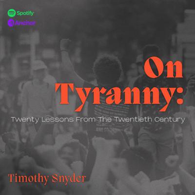 On Tyranny: Twenty Lessons from the Twentieth Century oleh Timothy D. Snyder [Audio Book Summary]