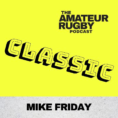 CLASSIC - It’s the players with the best core skills - Mike Friday - #8