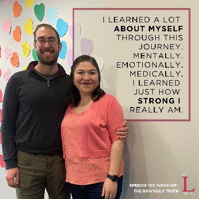 Ep. 152: Inside IVF: The Raw Ugly Truth Ep. 152: Inside IVF: The Raw Ugly Truth