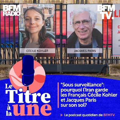 "Sous surveillance": pourquoi l’Iran garde les Français Cécile Kohler et Jacques Paris sur son sol?