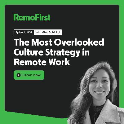 The Most Overlooked Culture Strategy in Remote Work (Gina Schinkel) The Most Overlooked Culture Strategy in Remote Work (Gina Schinkel)