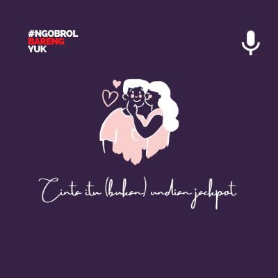 Cinta itu (bukan) undian Jackpot