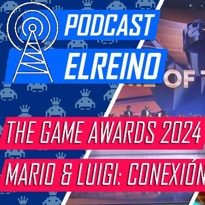 20x07 The Game Awards 2024 y Mario & Luigi: Conexión fraternal