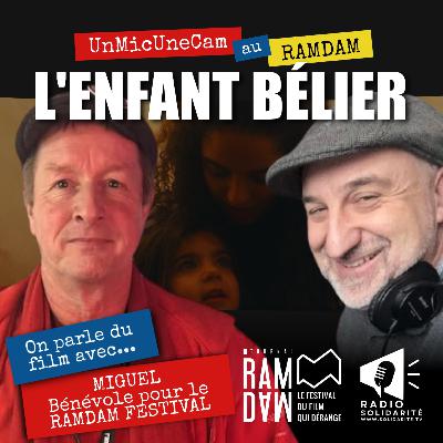 Un Mic Une Cam au RAMDAM - L'enfant bélier - Film - Miguel - Bénévole pour le RAMDAM Festival.