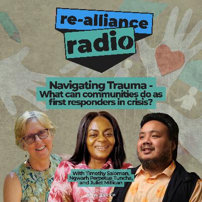 Navigating Trauma. What can communities do as first responders in crisis? What does Regenerative Trauma Healing look like?