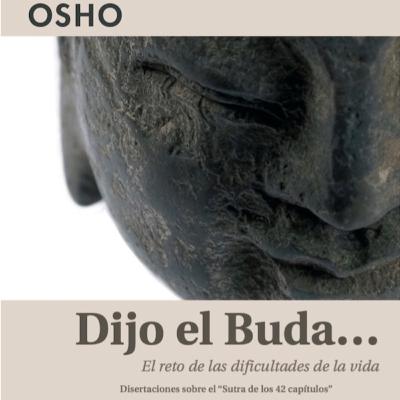 6. Libro: Dijo el Buda, de Osho - OSHO Español - Podcast (1ª parte)