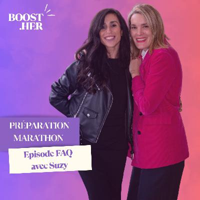 Épisode spécial préparation marathon : FAQ avec Suzanne (SuzyOne Coaching)