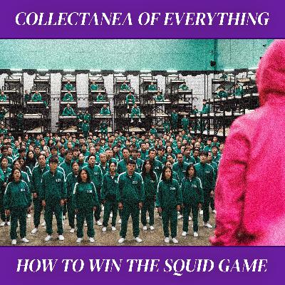 Ep. 20 | How to Win the Squid Game