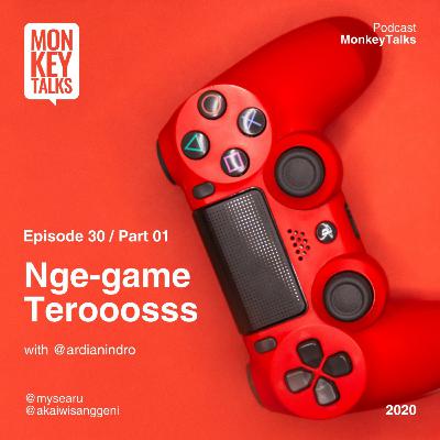 Ngegame Terooosss Part 1 Ngegame Terooosss Part 1