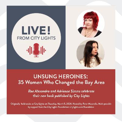 Unsung Heroines: 35 Women Who Changed the Bay Area