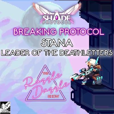 BREAKING Protocol: Stana - Leader of the Deathletters
