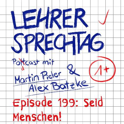 #199 Seid Menschen!