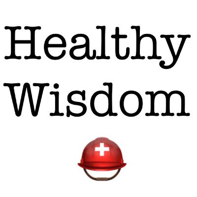 E135: Wisdom Is Health ⛑