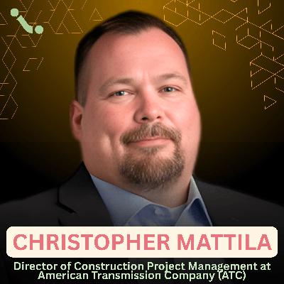 How Energy Leaders Scale Infrastructure 5X Without Losing Culture or People with Christopher Mattila