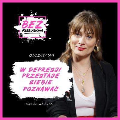 Natalia Waloch: “Lęk to najbardziej parszywe uczucie na świecie” Natalia Waloch: “Lęk to najbardziej parszywe uczucie na świecie”