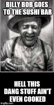 BILLY BOB AND CARL SHOW BILLY BOB GOES TO THE SUSHI BAR BILLY BOB AND CARL SHOW BILLY BOB GOES TO THE SUSHI BAR