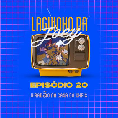 S02E07 - Viradão na Casa do Chris