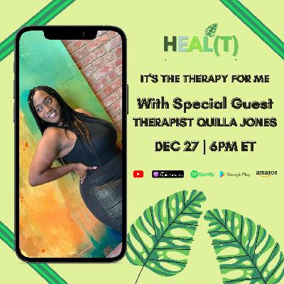 It's The Therapy For Me with Therapist Quilla Jones It's The Therapy For Me with Therapist Quilla Jones