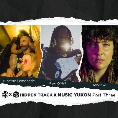Hidden Track x Music Yukon | Part 3