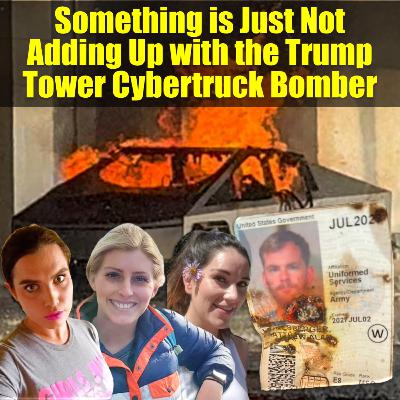 Something is Just Not Adding Up with the Trump Tower Cybertruck Bomber