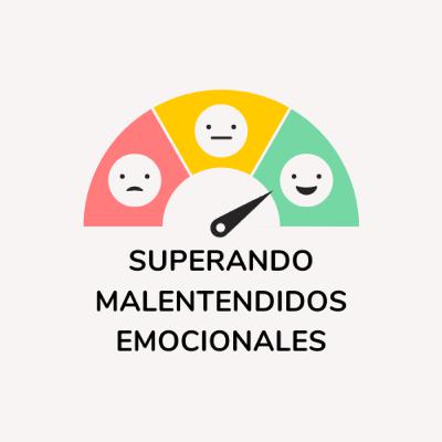 Superando malentendidos emocionales
