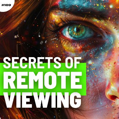 #109 Remote Viewing, AI and More Strange Encounters (Part 3/5 with David Morehouse)