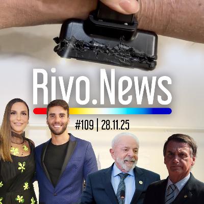 PRISÃO DE BOLSONARO E ALIADOS, SANÇÃO DA ISENÇÃO DO IR E SEPARAÇÃO DA IVETE | RivoNews #109 - 28/11