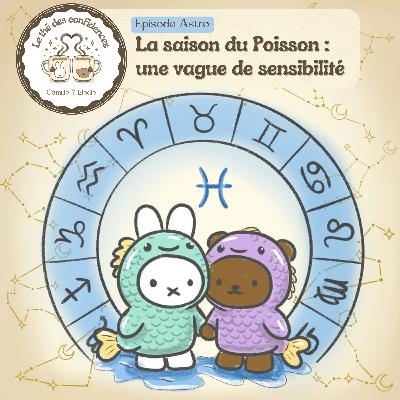 La saison du Poisson : une vague de sensibilité