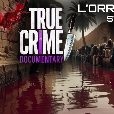 IL PUZZLE UMANO NEL CANALE - L'orrore D'Egitto - Storie Vere TRUE CRIME