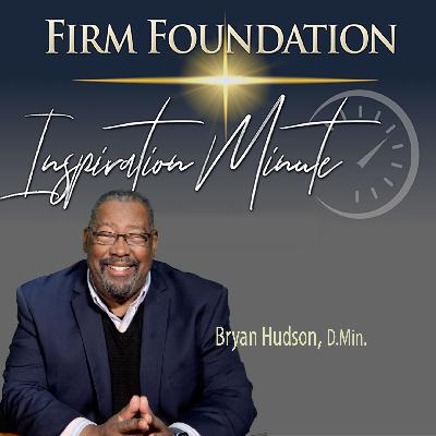 "Greater Love in a Season of Self-Service" –  Firm Foundation Inspiration Minute #193 for October 29, 2025