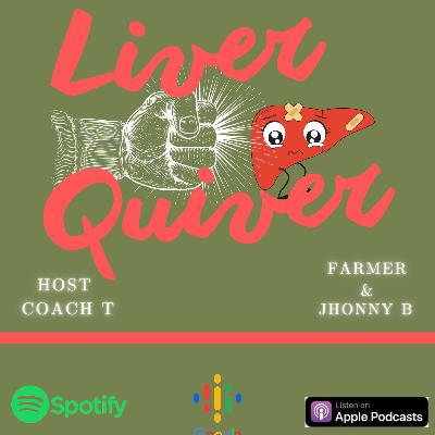 “LiveR QUIveR…..!”