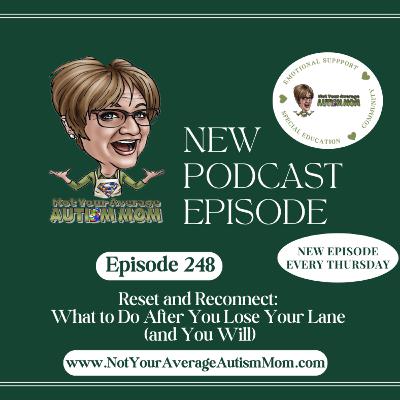 248. Reset & Reconnect: What to Do After You Lose Your Lane (and You Will)