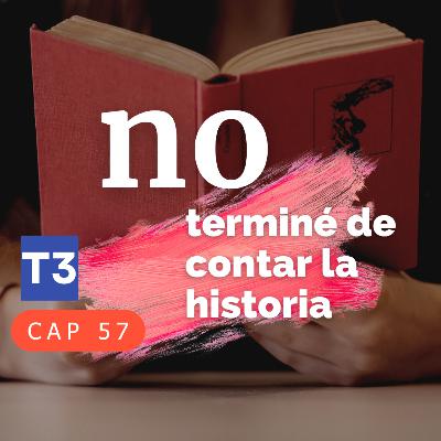 t3 cap 57. no terminé de contar la historia #puisss