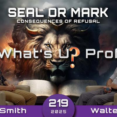 219 WUP | Mark Of The Beast, Sign of Annu, Mark of Cain, Or Seal of God - Walter Veith & Martin Smith