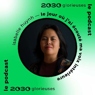 155 :  Isabelle Huynh : «Il n’est jamais trop tard pour devenir un·e artisan·e de la transition