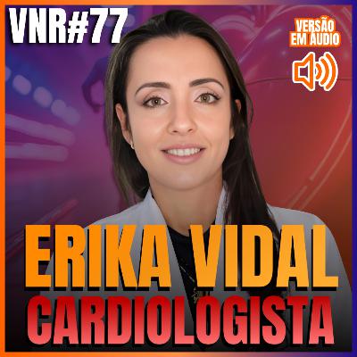 ERIKA VIDAL | CARDIOLOGISTA E MARATONISTA