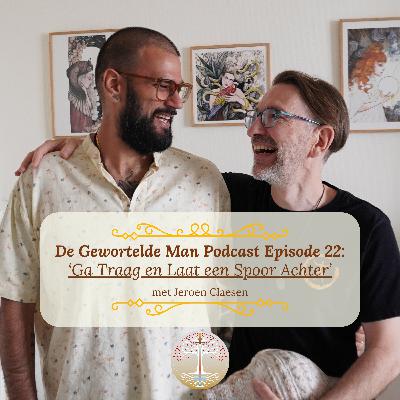 DGM #022 'Ga Traag en Laat een Spoor Achter' met Jeroen Claesen DGM #022 'Ga Traag en Laat een Spoor Achter' met Jeroen Claesen