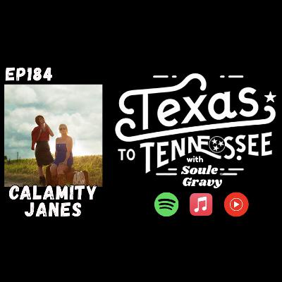 Tx2Tn Podcast Ep184 The Calamity Janes