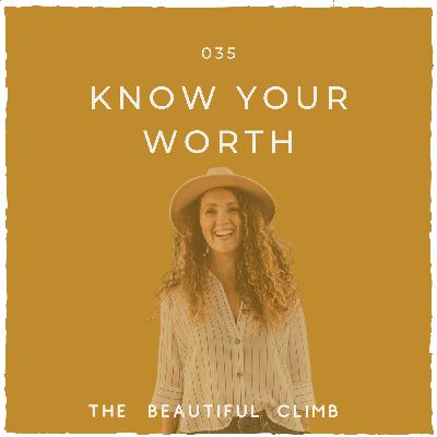 Know Your Worth | 035