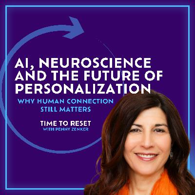 AI, Neuroscience, and the Future of Personalization | Why Human Connection Still Matters